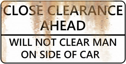 O Scale - Weathered Close Clearance Signs - 4 Pack